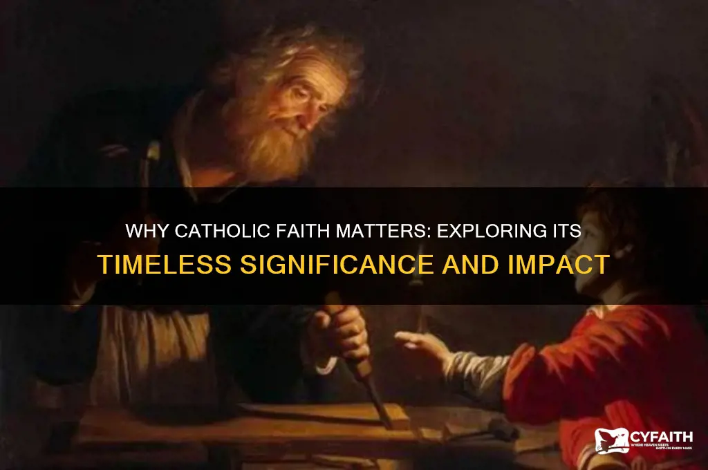 why is catholic faith important