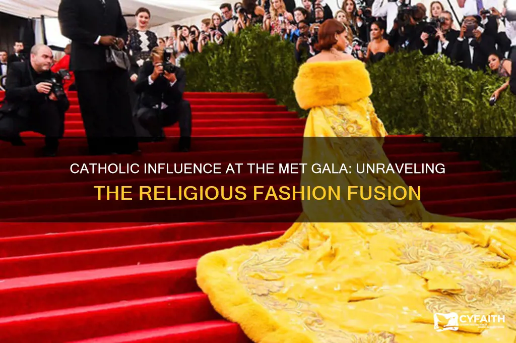 why is catholic in the met gala