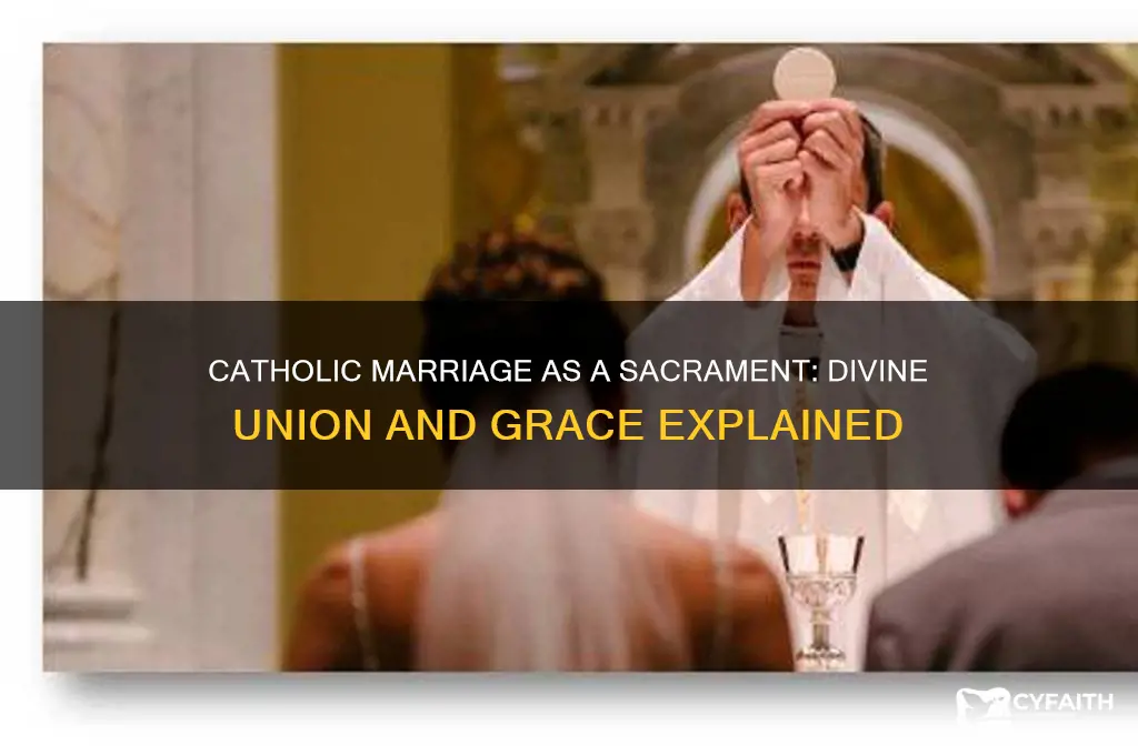 why is catholic marriage a sacrament