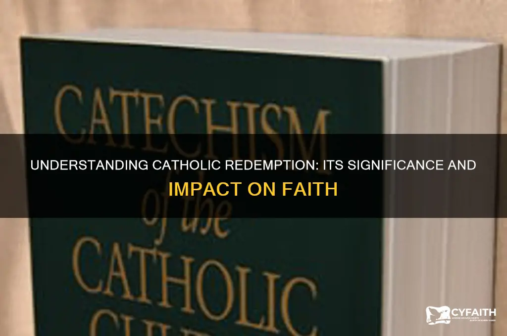 why is catholic redemption important