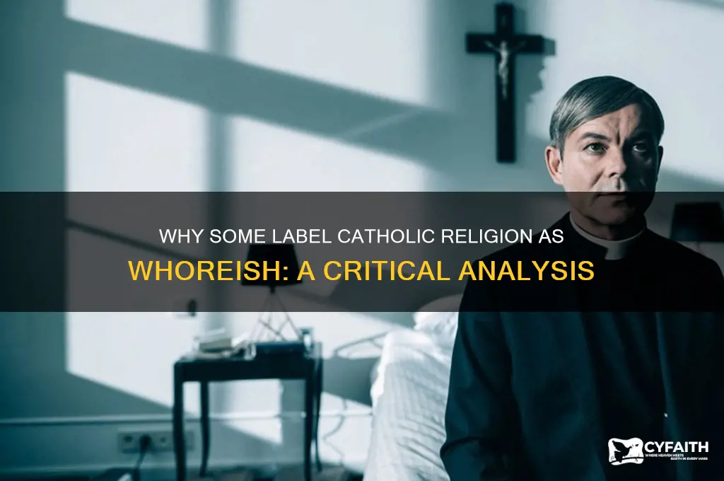 why is catholic religion called whoreish