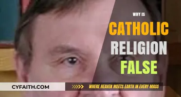 Debunking Catholicism: Examining the Falsehoods of Catholic Doctrine and Beliefs