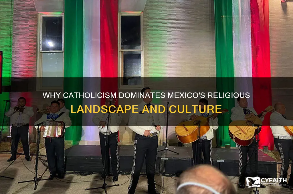 why is catholic the main religion in mexico