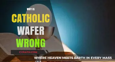 The Catholic Wafer: Misconceptions and Why It's Not 'Wrong