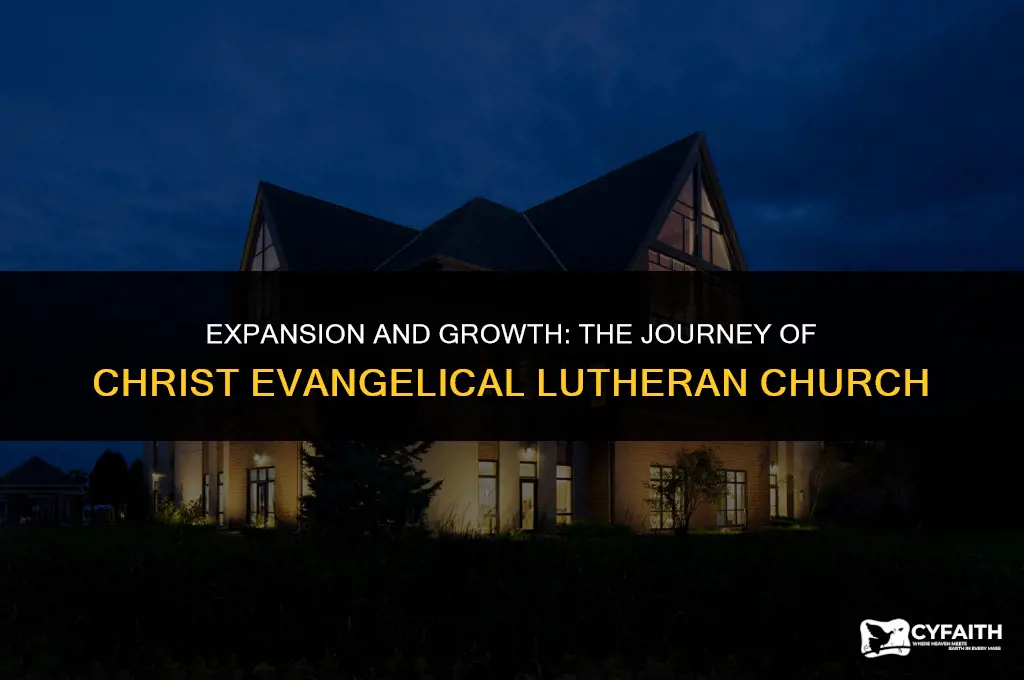 why is christ evangelical lutheran church adding on