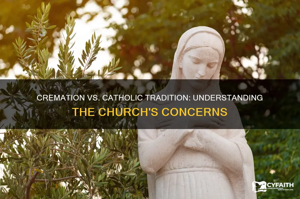 why is cremation wrong catholic