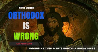 Eastern Orthodox: Examining Theological and Historical Missteps and Flaws