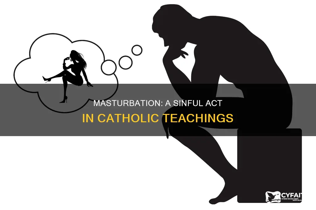 why is it a sin to mastaurbate catholic
