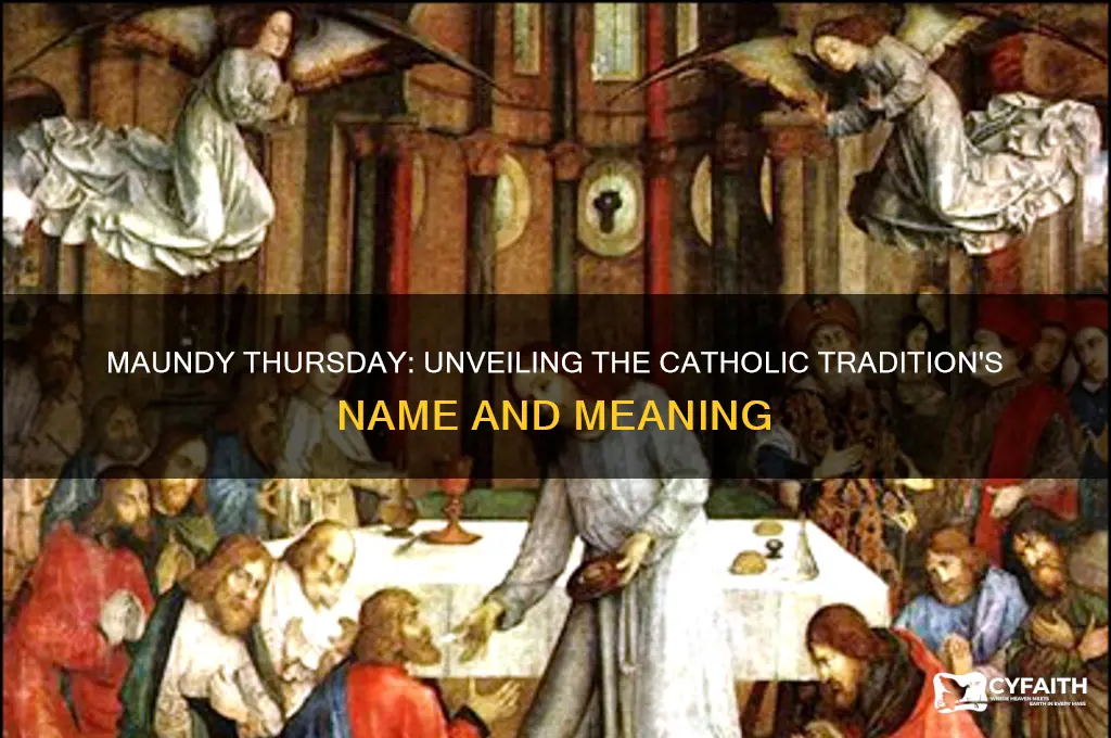 why is it called maundy thursday catholic