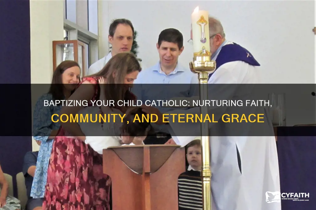 why is it important to have your child baptized catholic