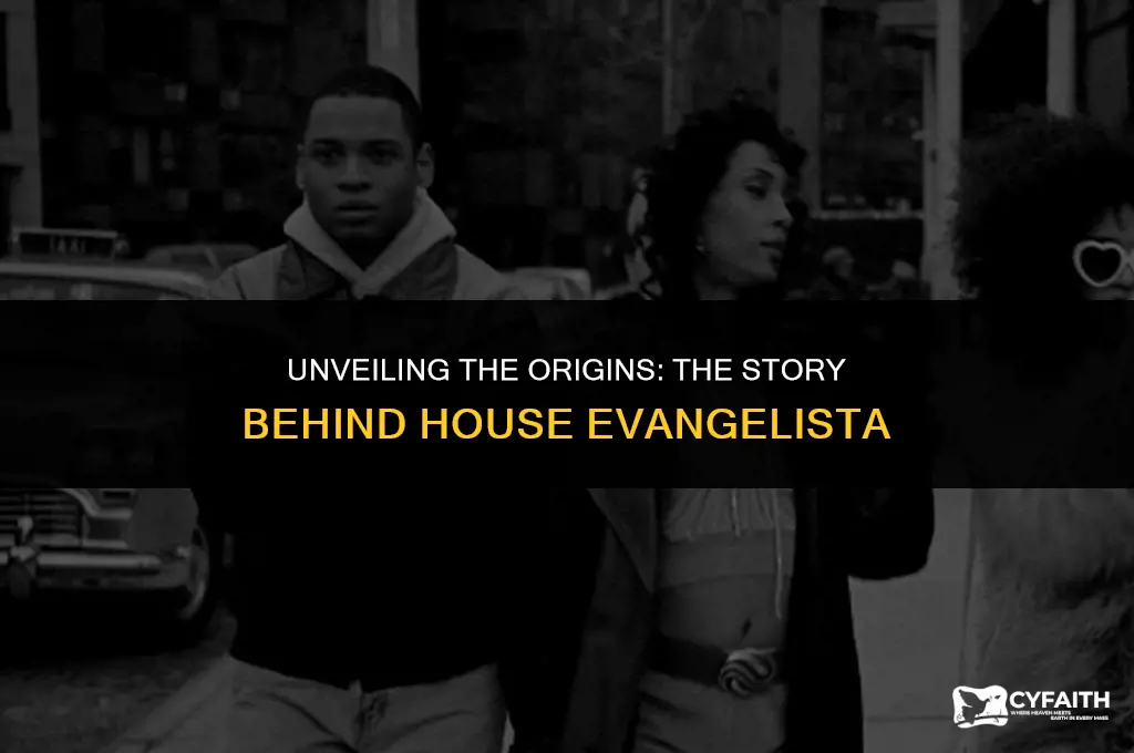 why is it named house evangelista