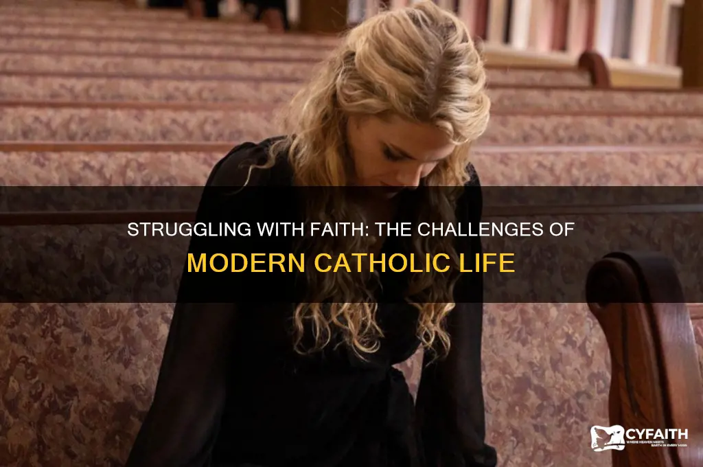 why is it so hard to be catholic
