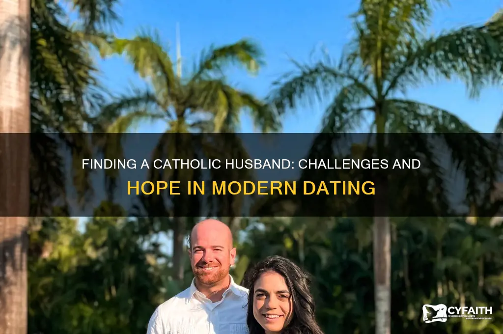 why is it so hard to find a catholic husband