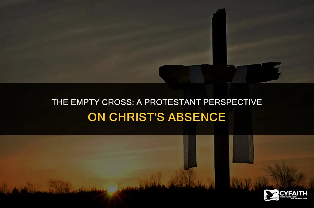 why is jesus not on the cross in protestant churches