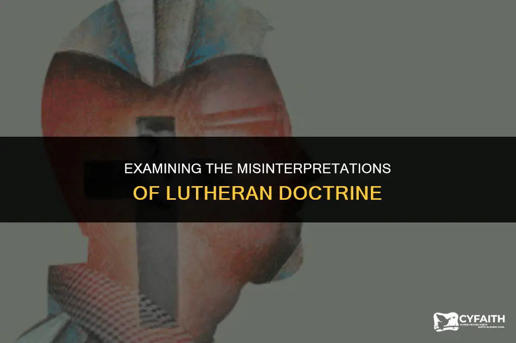 why is lutheran beliefs wrong
