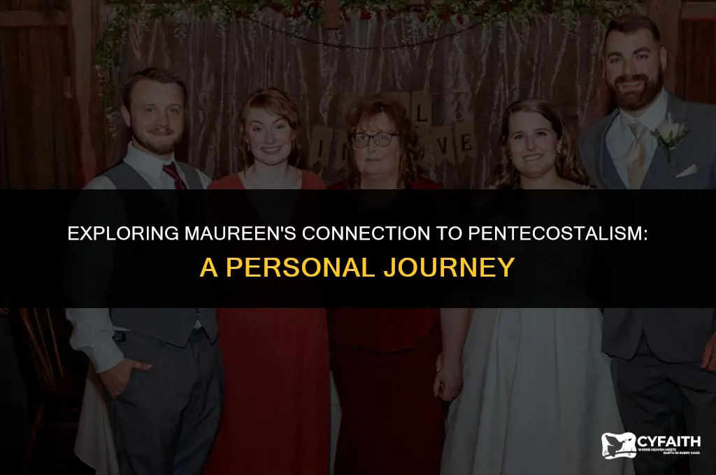 why is maureen attracted to pentecostalism
