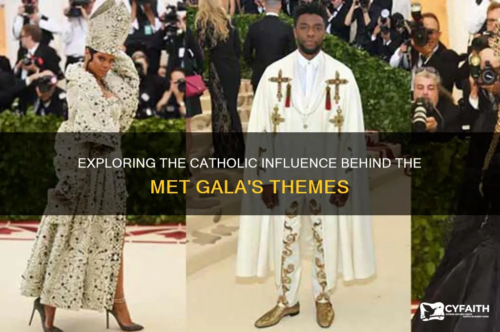 why is met gala catholic