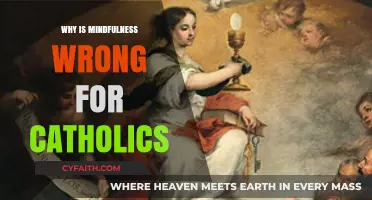 Mindfulness vs. Catholic Faith: Why It May Lead Astray