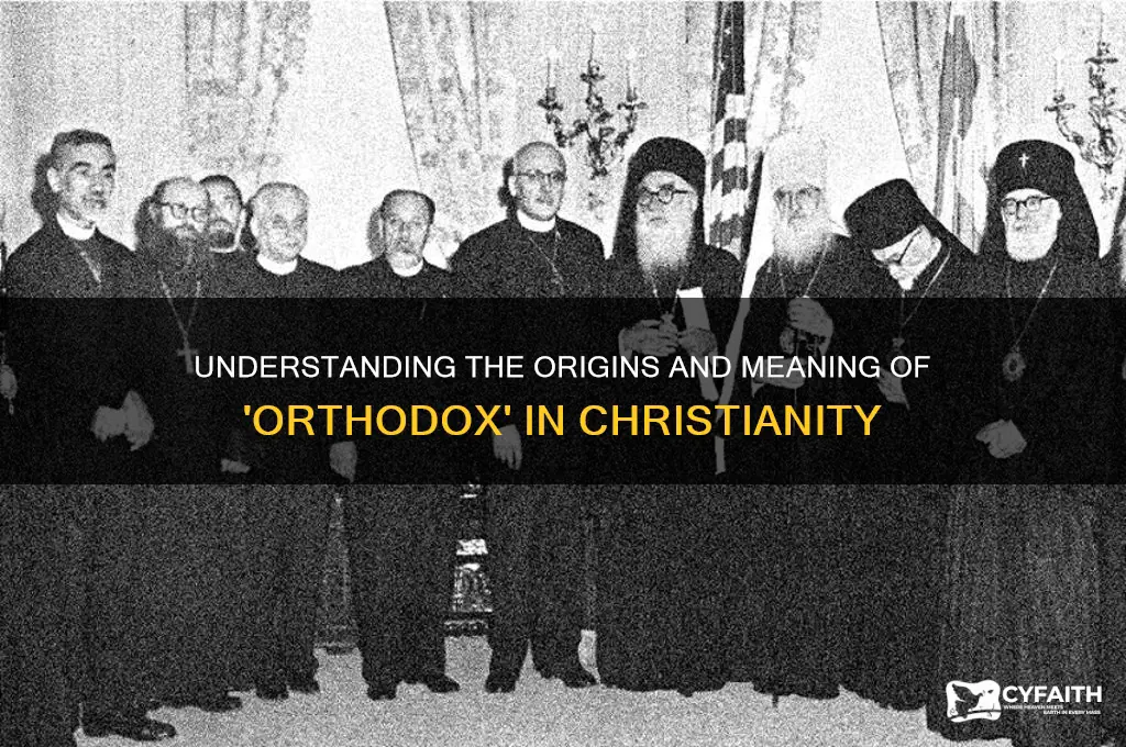 why is orthodox christianity called orthodox