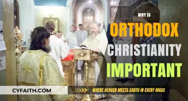 Orthodox Christianity's Enduring Significance: Faith, Tradition, and Timeless Wisdom