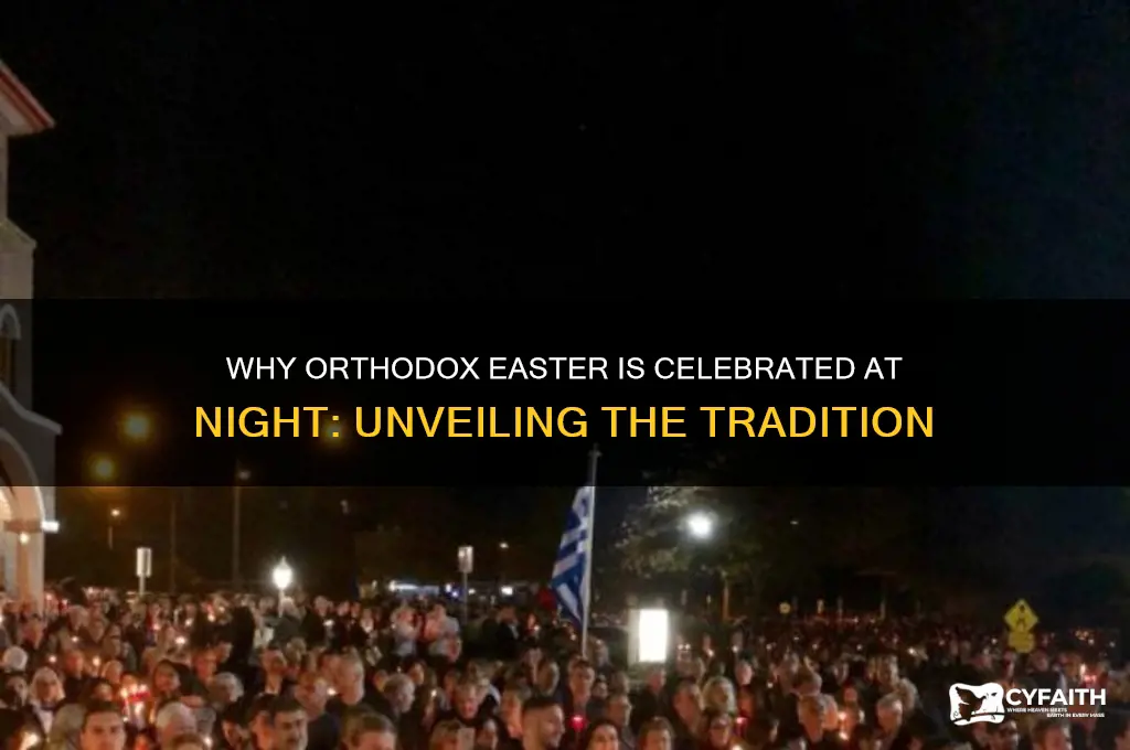 why is orthodox easter at night