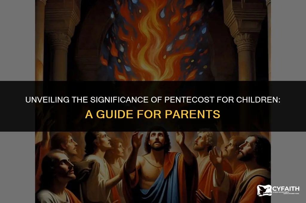 why is pentecost important for kids