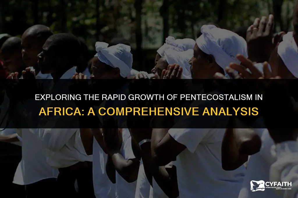 why is pentecostalism growing so fast in africa