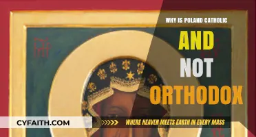 Poland's Catholic Identity: Historical Factors Shaping Its Non-Orthodox Faith