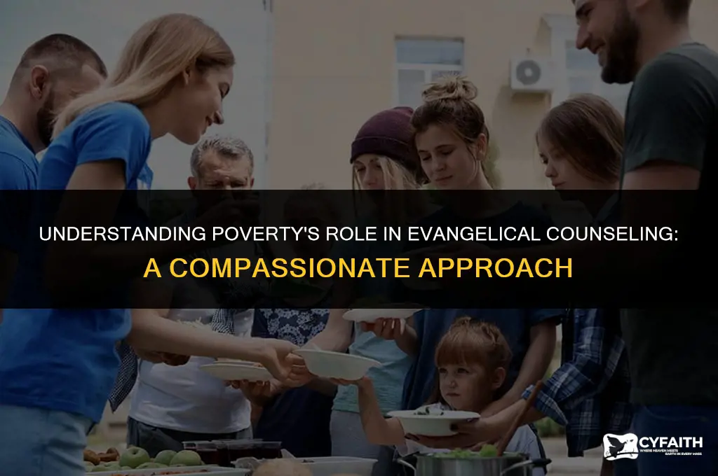 why is poverty important evangelical counsel