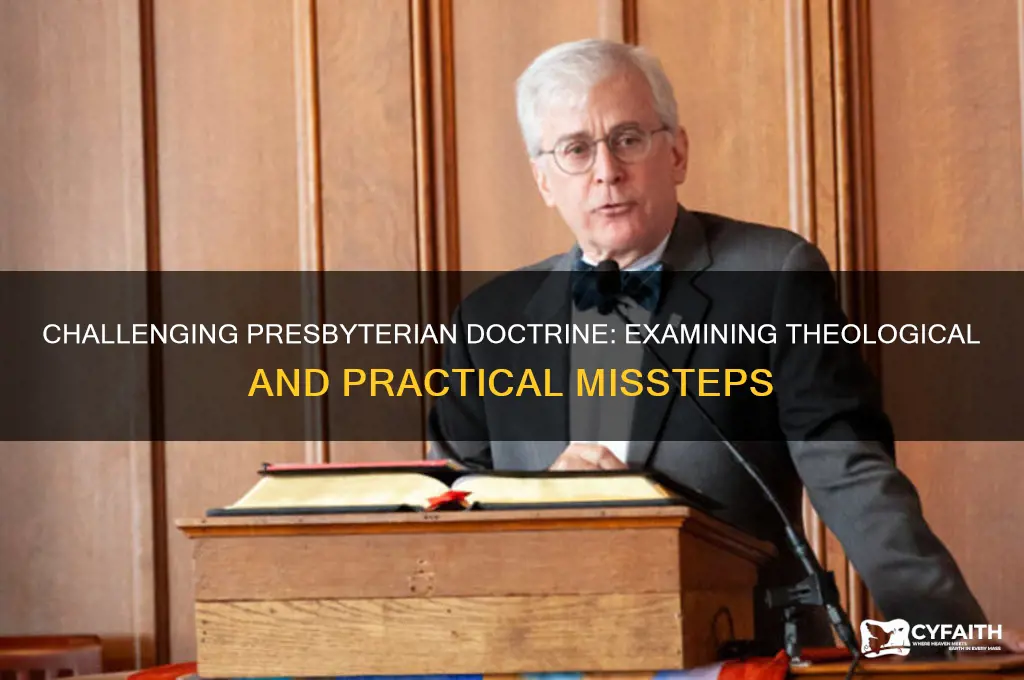 why is presbyterian wrong
