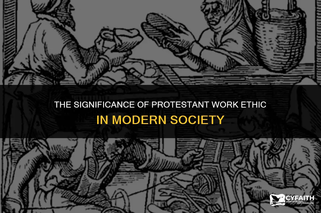 why is protestant work ethic important