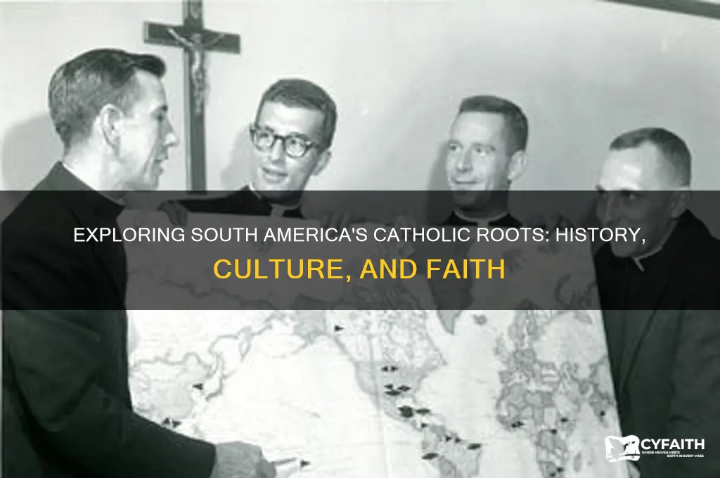 why is south america catholic
