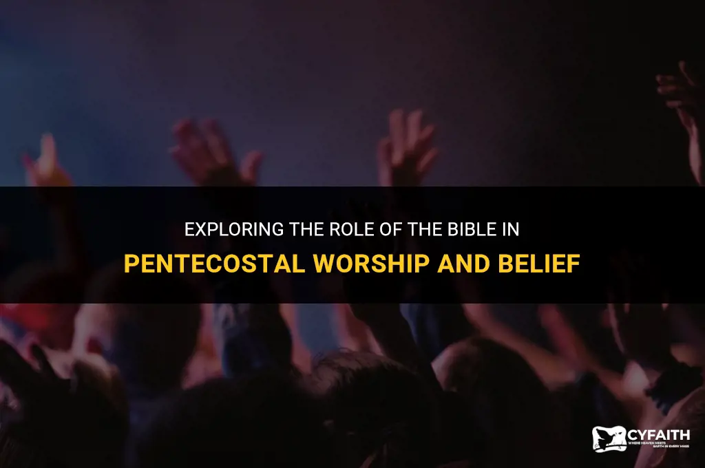 why is the bible used in pentecostal churches
