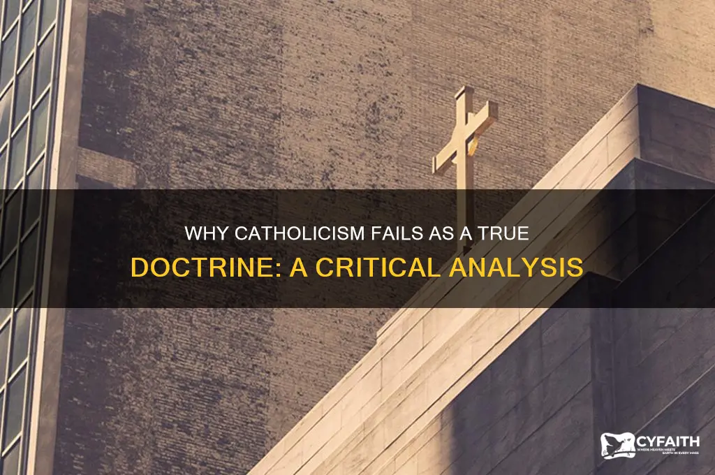 why is the catholic religion a false doctrine