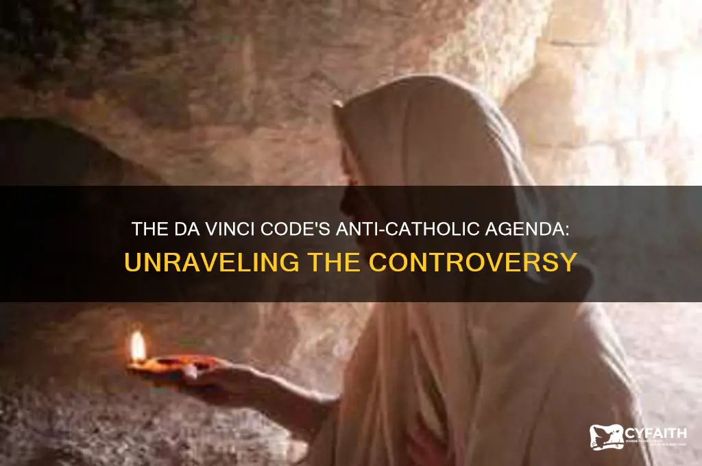 why is the da vinci code anti catholic