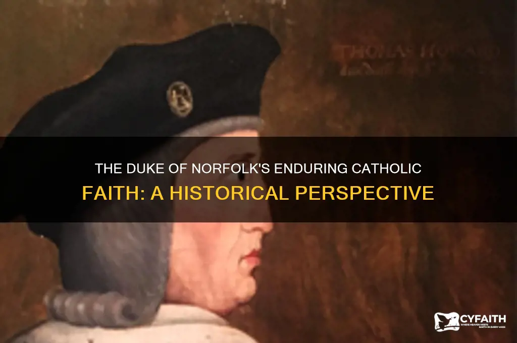 why is the duke of norfolk catholic