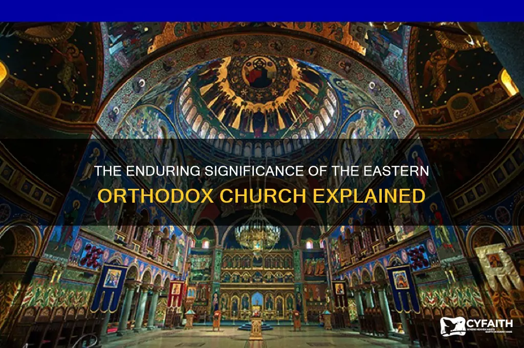 why is the eastern orthodox church important
