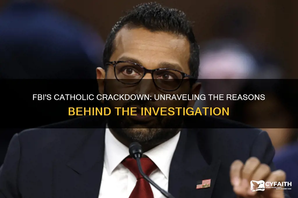 why is the fbi going after catholics