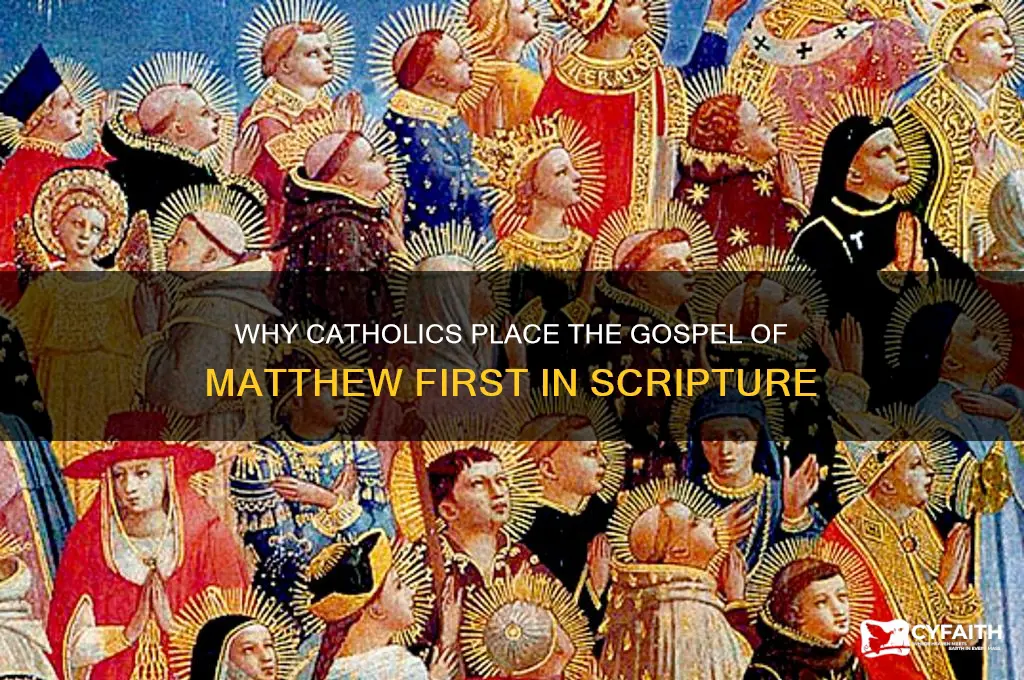 why is the gospel of matthew listed first for catholic