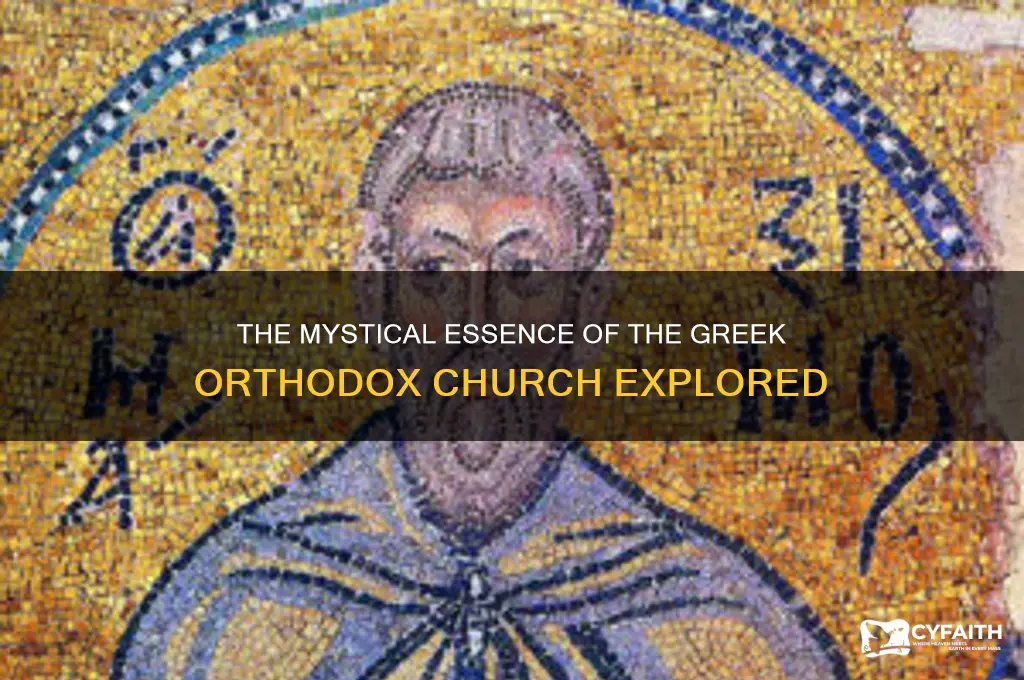 why is the greek orthodox church very mystical