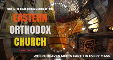 Hagia Sophia: Eastern Orthodox Church's Historical and Spiritual Significance