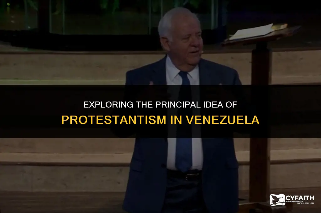 why is the principal idea about protestant in venezuela