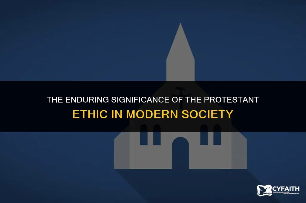 why is the protestant ethic important