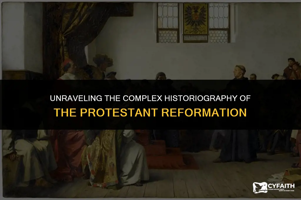why is the protestant reformation historiography
