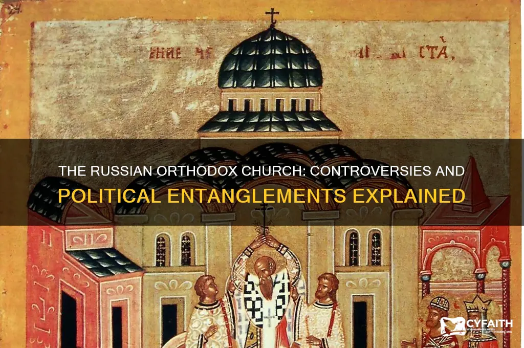 why is the russian orthodox church controversial