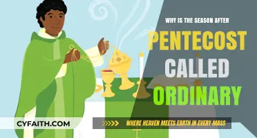 Unveiling the Significance: Why the Season After Pentecost is Called Ordinary