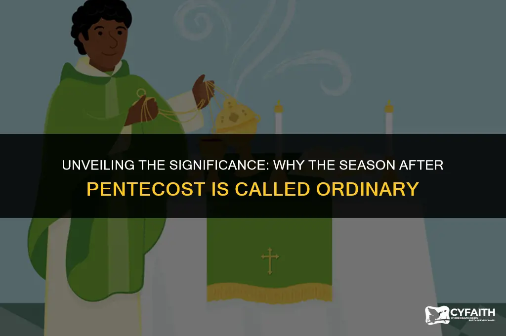 why is the season after pentecost called ordinary