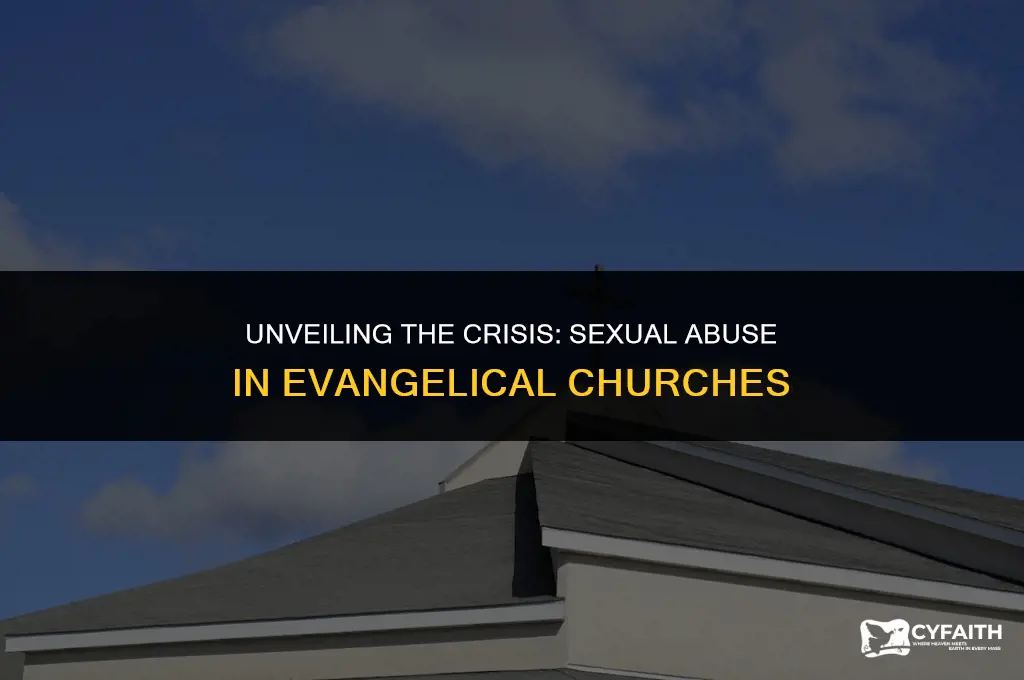 why is the so mucj sexual abuse in evangelical churches