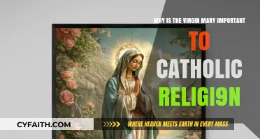 The Virgin Mary's Role in Catholic Faith and Tradition