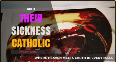 Why 'Their' Sickness is Catholic: Unraveling the Misconception and Truth